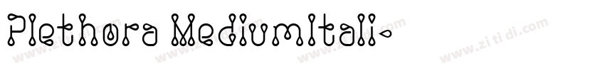 Plethora MediumItali字体转换